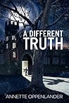 A Different Truth by Annette Oppenlander