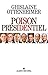 Poison présidentiel
