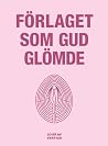 Förlaget som Gud ...