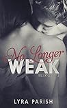 No Longer Weak by L. Parish