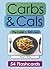Carbs and Cals Flashcards: A Visual Guide to Carbohydrate and Calorie Counting for People with Diabetes by Chris Cheyette (2011-04-19)