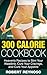300 Calorie Cookbook: Heavenly Smoothie Recipes to Slim Your Waistline, Cure Your Cravings, and Curb Your Appetite