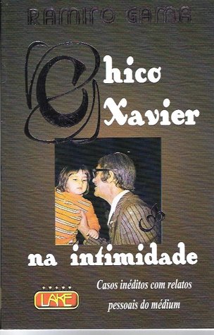 Chico Xavier na Intimidade