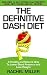 The Definitive DASH Diet: A Healthy and Natural Way to Lower Blood Pressure and Lose Weight (Weight Loss, Diets Book 1)