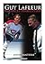 GUY LAFLEUR LA GLOIRE ET PERSÉCUTION (French Edition)