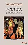 Poetika - Şiir Sanatı Üstüne by Aristotle