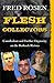 Flesh Collectors by Fred Rosen