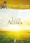 Luz acima (Coleção Humberto de Campos/Irmão X) (Portuguese Edition)