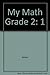 McGraw-Hill My Math, Grade 2, Student Edition, Volume 1 (ELEMENTARY MATH CONNECTS)