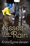 Kisses in the Rain by Krista Lynne Jensen