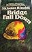 Bridge Fall Down