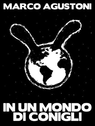 In un mondo di conigli (Italian Edition)