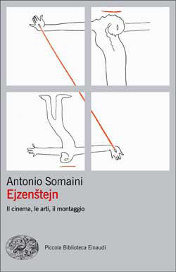 Ejzenstejn. Il cinema, le arti, il montaggio (Paperback)