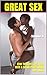 Great Sex: How to Have Bett...