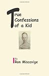 True confessions of a kid True confessions of a kid
