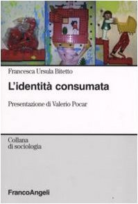 L'identità consumata