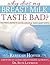Why Does My Breast Milk Taste Bad?: One Mom's Journey to Overcoming Excess Lipase Activity