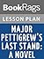 Lesson Plans Major Pettigrew’s Last Stand