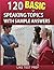 120 Basic Speaking Topics with Sample Answers Q91-120 (120 Basic Speaking Topics 30 Day Pack Book 4)