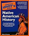 The Complete Idiot's Guide to Native American History