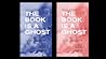 The Book is a Ghost by Roger Gilbert-Lecomte