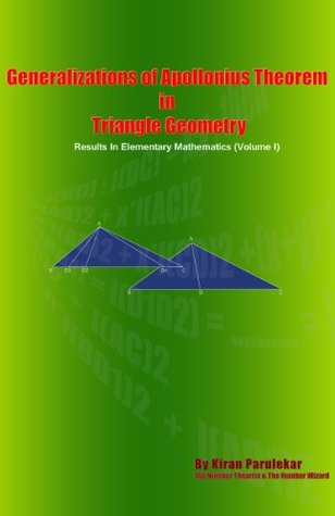 Generalization of Apollonius Theorem In Triangle Geometry: Results in Elementary Mathematics (Volume I)