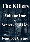 Secrets and Lies - The Killers ~ Book One by Penelope Greene