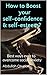 How to Boost your self-conf...