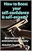 How to Boost your self-confidence & self-esteem? by Abdullah Qsuda