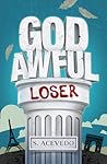God Awful Loser by Silvia Acevedo