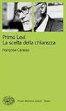 Primo Levi: La scelta della chiarezza