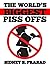 THE WORLD'S BIGGEST PISS OFFS!