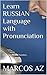 Learn RUSSIAN Language with Pronunciation: For Beginners and Travelers..