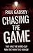 Chasing the Game