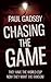 Chasing the Game