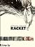 Racket (French Edition)