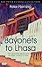 Bayonets to Lhasa: The British Invasion of Tibet (Peter Fleming Collection)