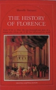 The History of Florence from 59 BC to 1966: The 2000 Year Story of a Unique City, Whose Way of Life Has Influenced the World (Paperback)
