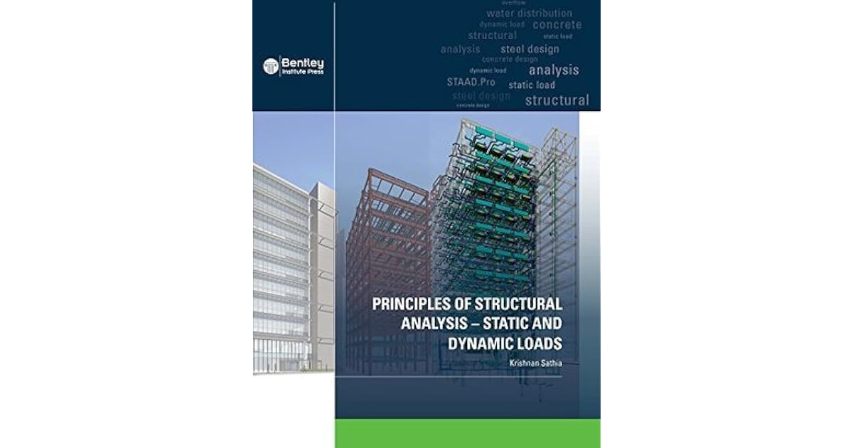 Principles of Structural Analysis Static and Dynamic Loads by Krishnan