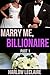 Marry Me, Billionaire (A Billionaire Wedding Love Story, #1)