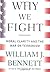 Why We Fight by William J. Bennett Why We Fight by William J. Bennett
