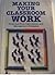 Making Your Classroom Work