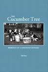 The Cucumber Tree: Memories of a Vancouver Boyhood