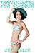 Transformed for Summer (Gender Swap Erotica)