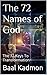 The 72 Names of God: The 72...