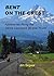 Bent on the Crest: Adventures Along the Sierra Cascades Bicycle Route