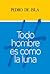 Todo hombre es como la luna (Spanish Edition)