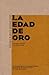 La Edad de Oro by Luis Felipe Fabre