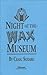 Night at the Wax Museum