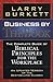 Business By The Book Complete Guide Of Biblical Principles Fo... by Larry Burkett
